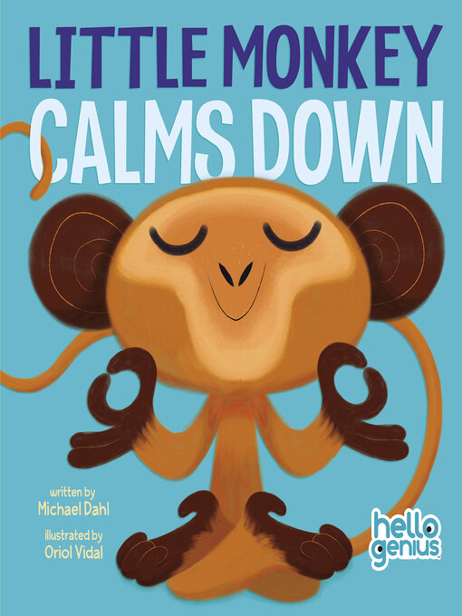 Title details for Little Monkey Calms Down by Michael Dahl - Wait list